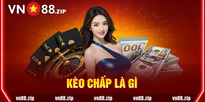 kèo chấp là gì